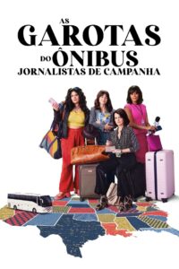 As Garotas do Ônibus Jornalistas de Campanha