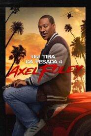 Um Tira Da Pesada 4: Axel Foley 2024