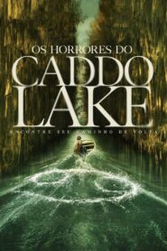 Os Horrores do Caddo Lake 2024