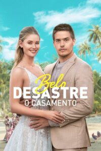 Belo Desastre: O Casamento 2024