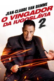 O Vingador da Iugoslávia 2 2024