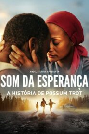 Som da Esperança: A História de Possum Trot 2024