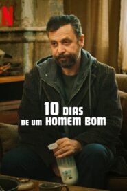 10 Dias de um Homem Bom 2023