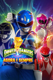 Power Rangers: Agora e Sempre 2023