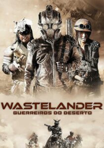 Wastelander – Guerreiros do Deserto 2018