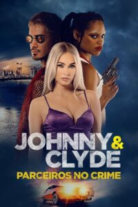 Johnny & Clyde: Parceiros no Crime 2023