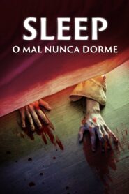 Sleep: O Mal Nunca Dorme 2023