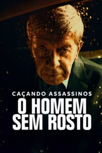 Caçando Assassinos: O Homem Sem Rosto 2023